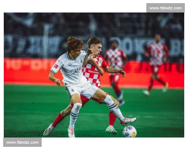 德甲焦点战不莱梅主场迎战门兴双方攻防看点解析赛前形势与胜负悬念